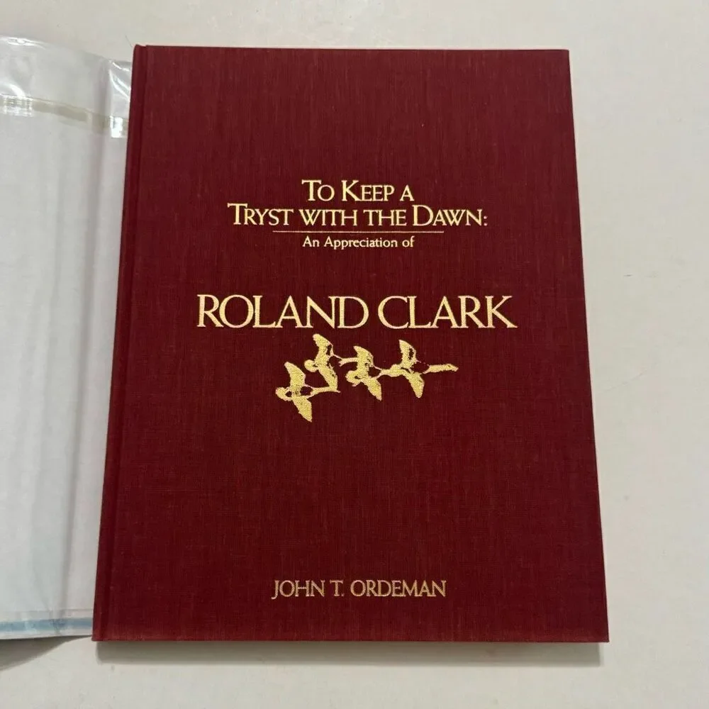 To Keep a Tryst with the Dawn: An Appreciate of Roland Clark ( Signed & Numbered